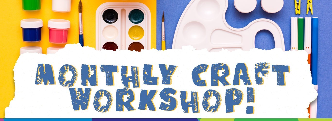 Monthly Craft Workshop