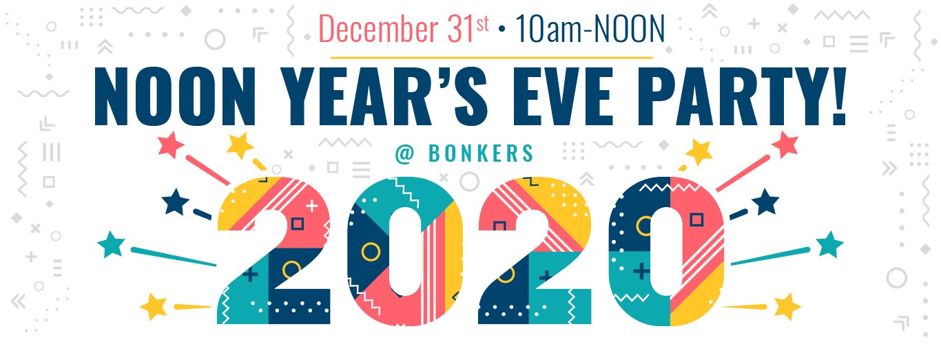 Noon Year's Eve at Bonkers